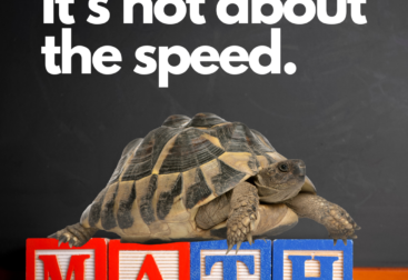 Turtle on blocks spelling out word math with text saying It's not about the speed